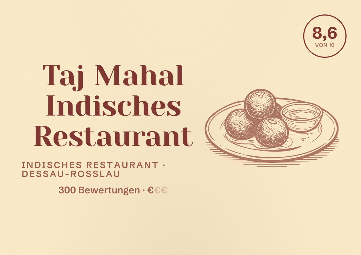 Illustriertes Poster von Taj Mahal Indisches Restaurant, Indisches Restaurant in Dessau-Roßlau: Bewertung 8,6 von 10 aus 300 Bewertungen, Preisniveau €