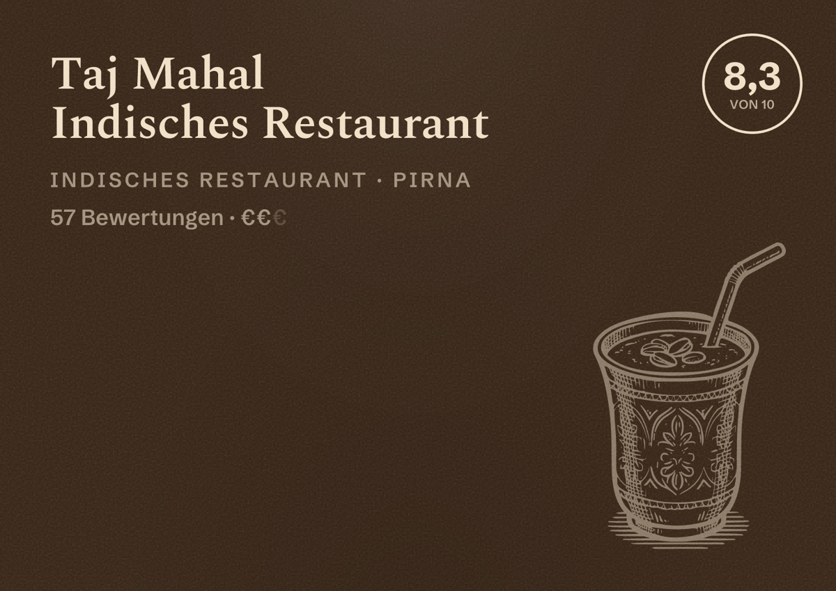 Illustriertes Poster von Taj Mahal Indisches Restaurant, Indisches Restaurant in Pirna: Bewertung 8,3 von 10 aus 57 Bewertungen, Preisniveau €€