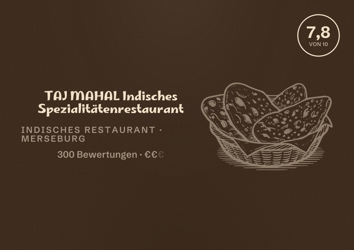 Illustriertes Poster von TAJ MAHAL Indisches Spezialitätenrestaurant, Indisches Restaurant in Merseburg: Bewertung 7,8 von 10 aus 300 Bewertungen, Preisniveau €€