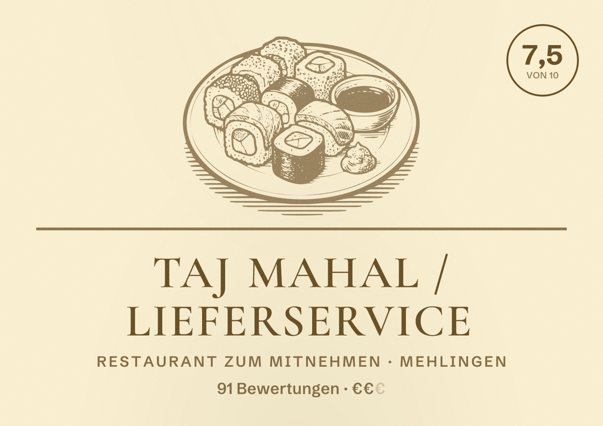 Illustriertes Poster von Taj Mahal / Lieferservice, Restaurant zum Mitnehmen in Mehlingen: Bewertung 7,5 von 10 aus 91 Bewertungen, Preisniveau €€