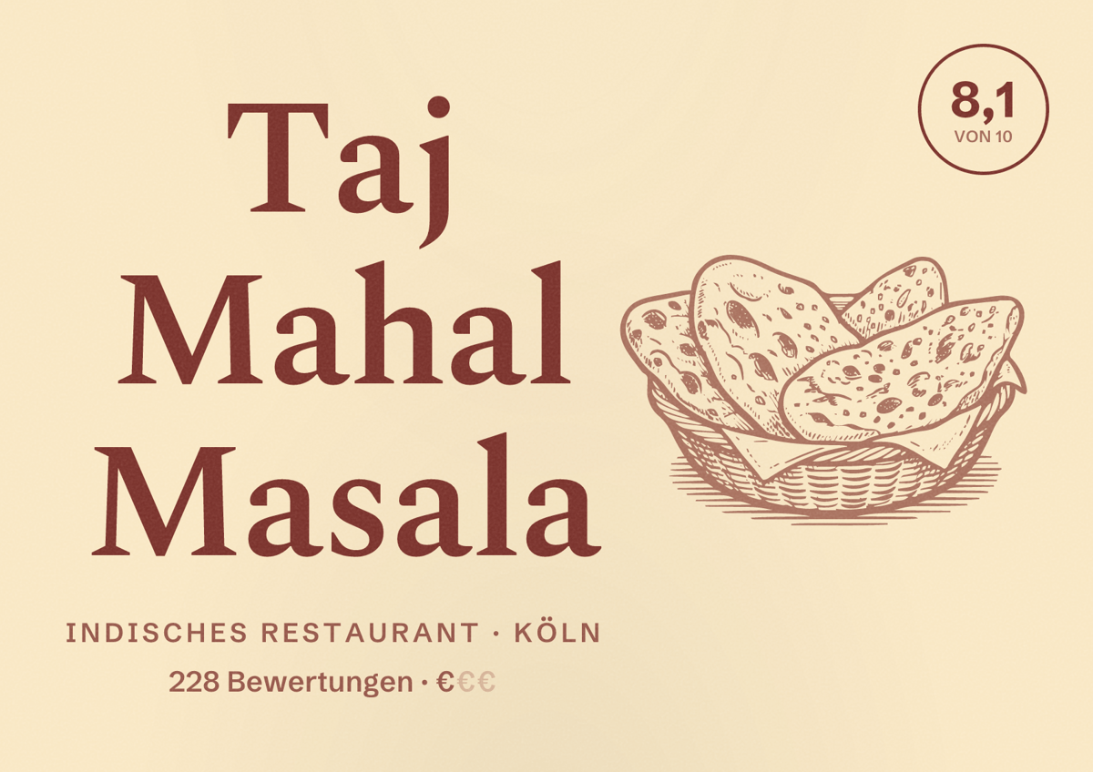Illustriertes Poster von Taj Mahal Masala, Indisches Restaurant in Köln: Bewertung 8,1 von 10 aus 228 Bewertungen, Preisniveau €