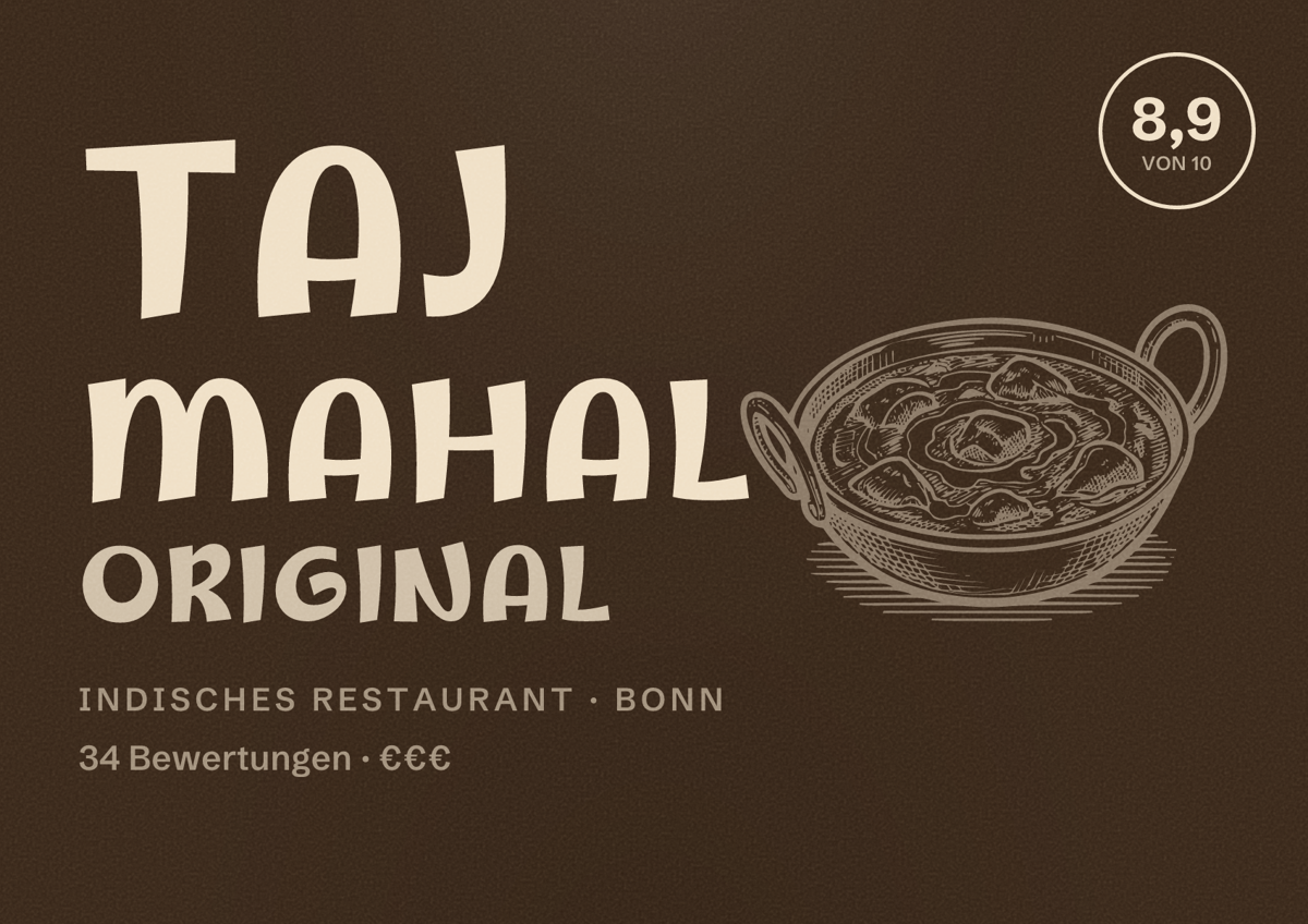 Illustriertes Poster von Taj Mahal Original, Indisches Restaurant in Bonn: Bewertung 8,9 von 10 aus 34 Bewertungen, Preisniveau €€€