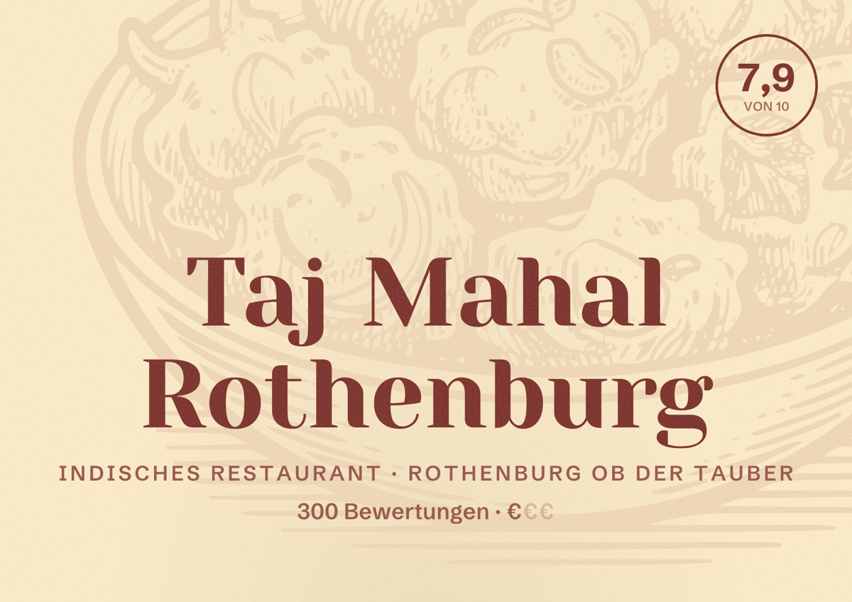Illustriertes Poster von Taj Mahal Rothenburg, Indisches Restaurant in Rothenburg ob der Tauber: Bewertung 7,9 von 10 aus 300 Bewertungen, Preisniveau €