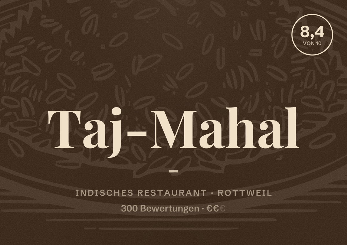 Illustriertes Poster von Taj-Mahal -, Indisches Restaurant in Rottweil: Bewertung 8,4 von 10 aus 300 Bewertungen, Preisniveau €€