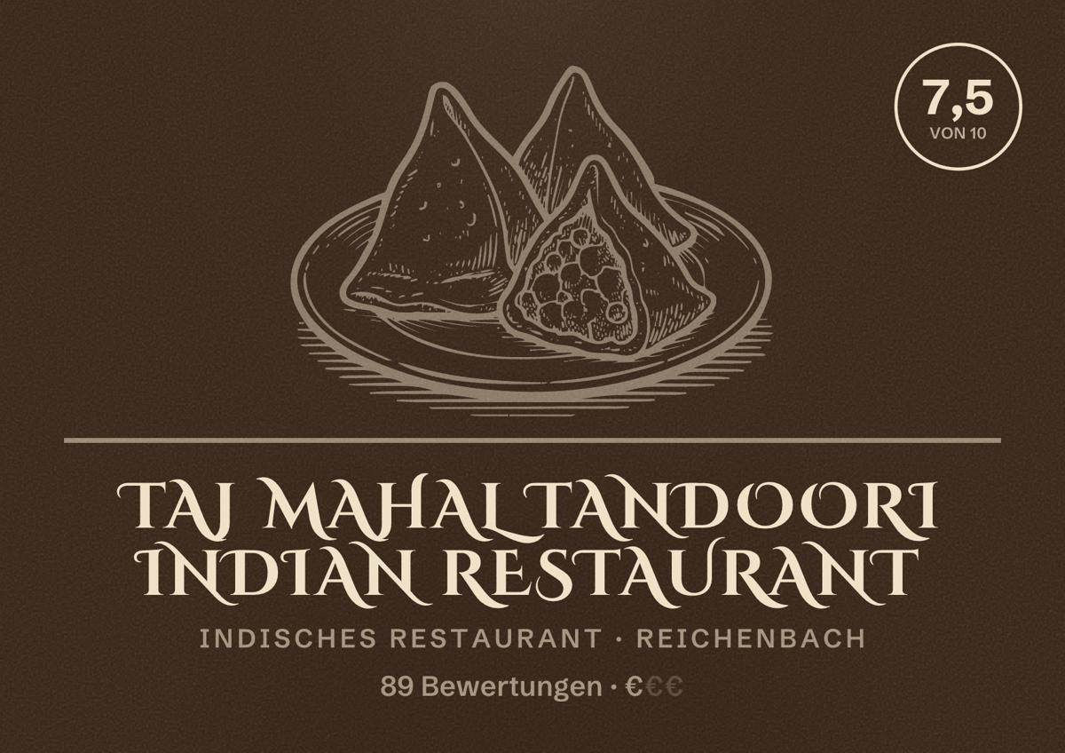 Illustriertes Poster von TAJ MAHAL Tandoori Indian Restaurant, Indisches Restaurant in Reichenbach: Bewertung 7,5 von 10 aus 89 Bewertungen, Preisniveau €