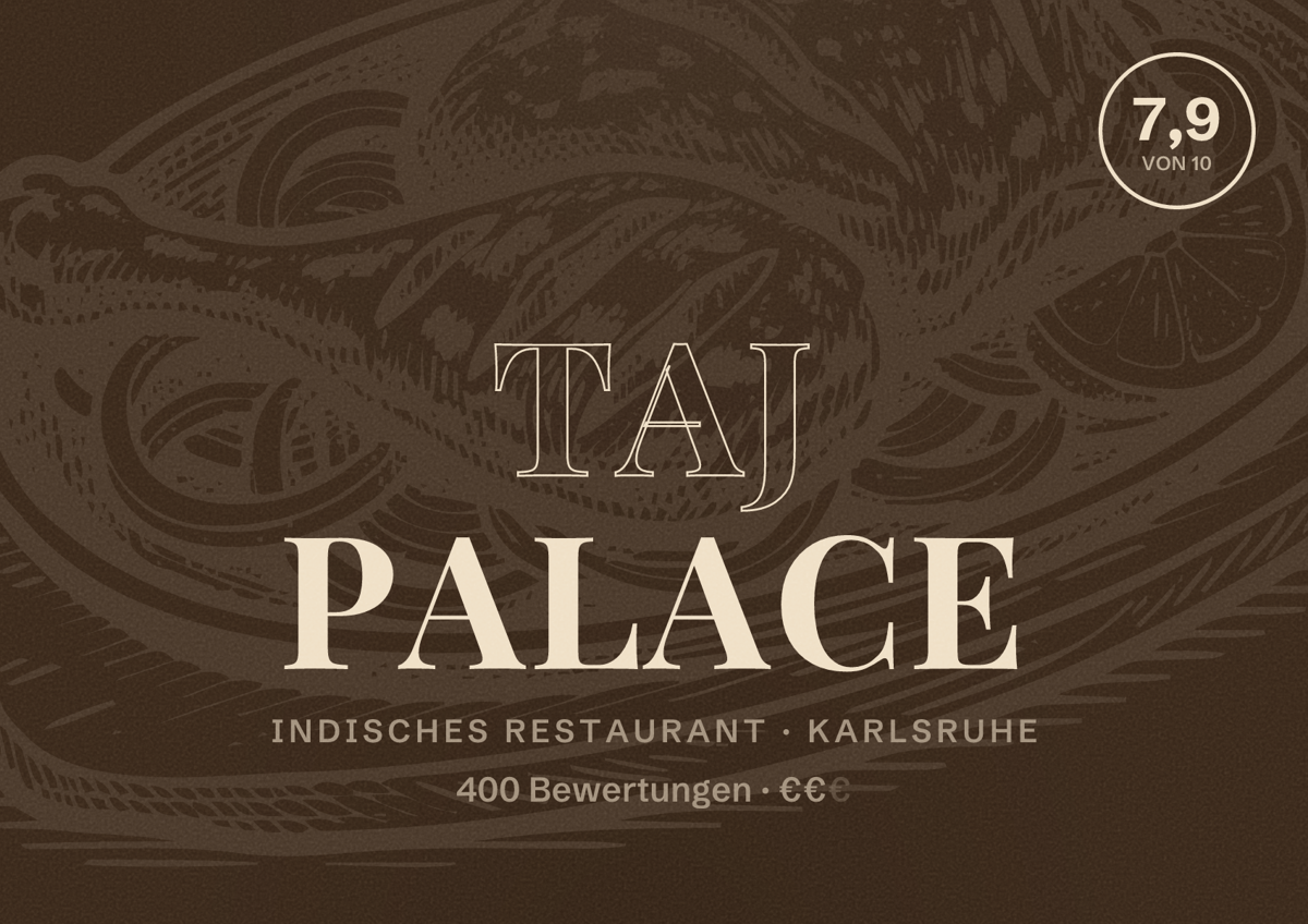 Illustriertes Poster von Taj Palace, Indisches Restaurant in Karlsruhe: Bewertung 7,9 von 10 aus 400 Bewertungen, Preisniveau €€
