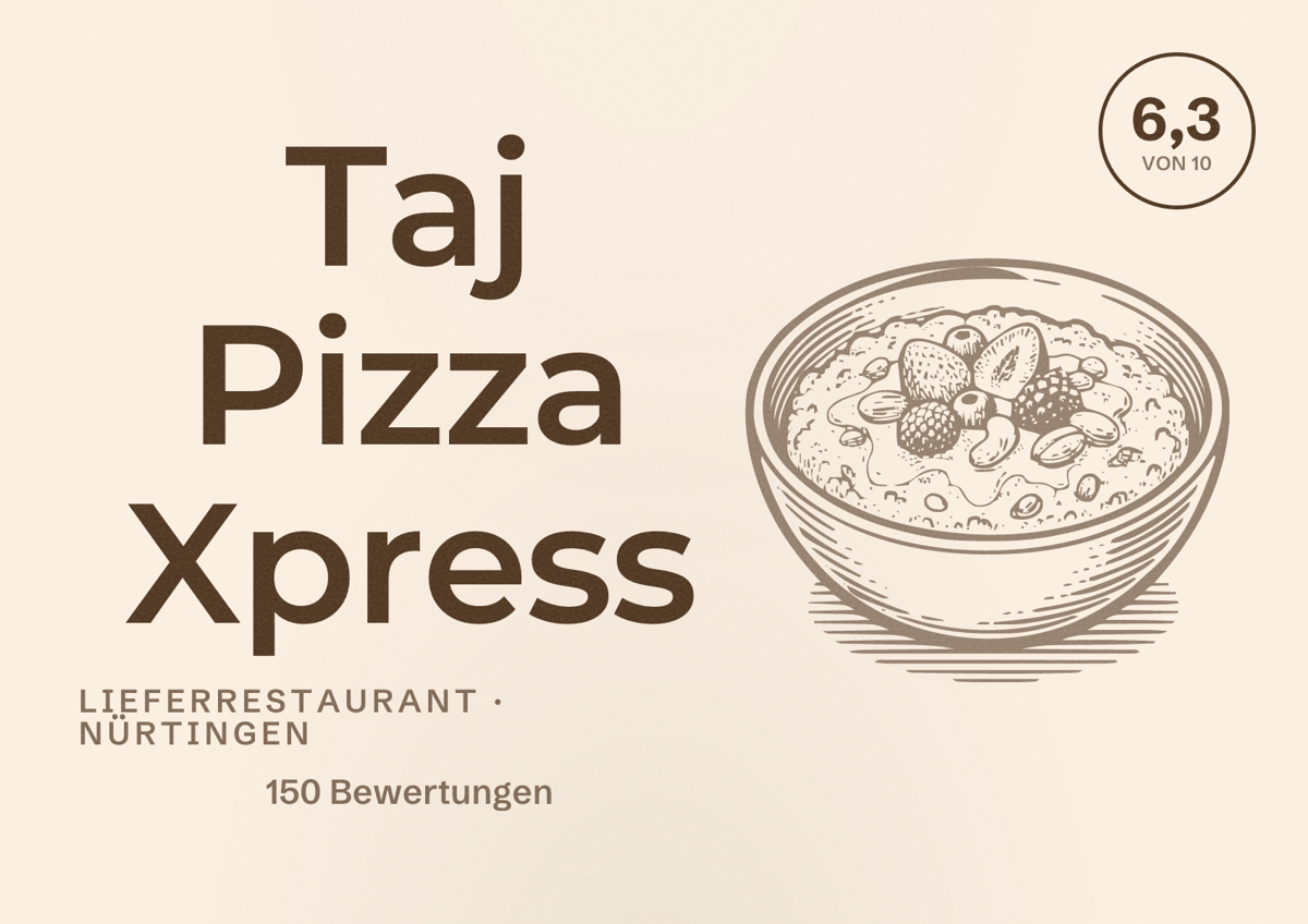 Illustriertes Poster von Taj Pizza Xpress, Lieferrestaurant in Nürtingen: Bewertung 6,3 von 10 aus 150 Bewertungen