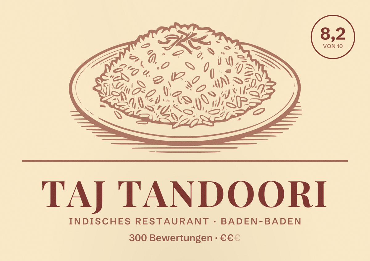 Illustriertes Poster von Taj Tandoori, Indisches Restaurant in Baden-Baden: Bewertung 8,2 von 10 aus 300 Bewertungen, Preisniveau €€