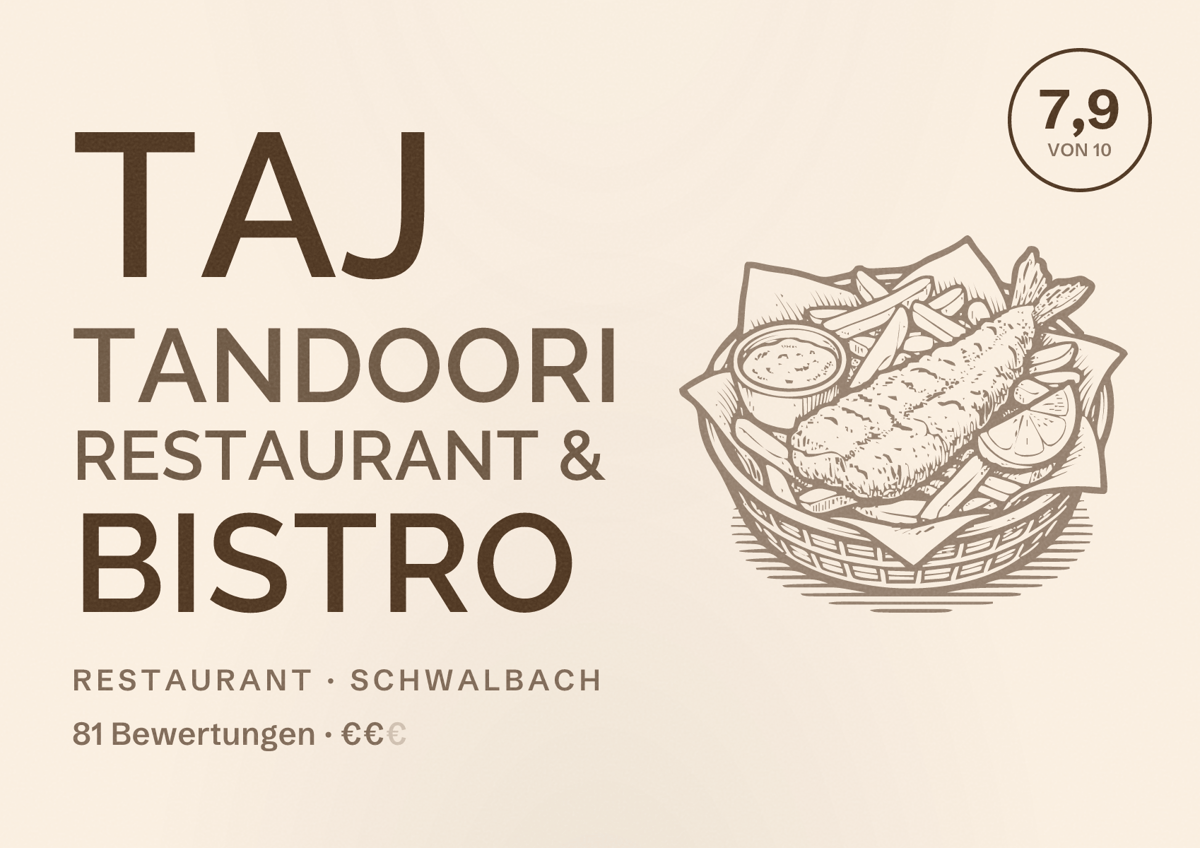 Illustriertes Poster von Taj Tandoori Restaurant & Bistro, Restaurant in Schwalbach: Bewertung 7,9 von 10 aus 81 Bewertungen, Preisniveau €€
