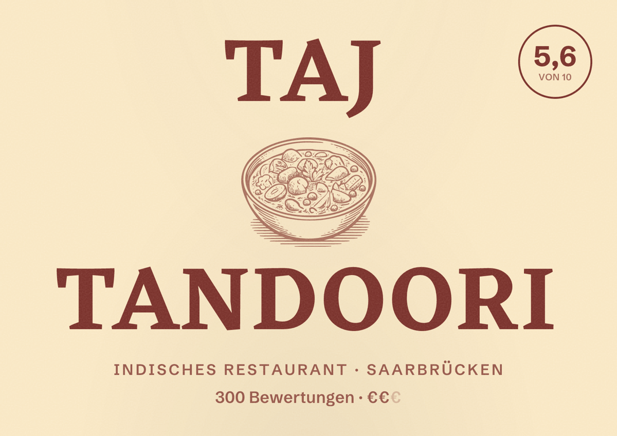 Illustriertes Poster von Taj Tandoori, Indisches Restaurant in Saarbrücken: Bewertung 5,6 von 10 aus 300 Bewertungen, Preisniveau €€