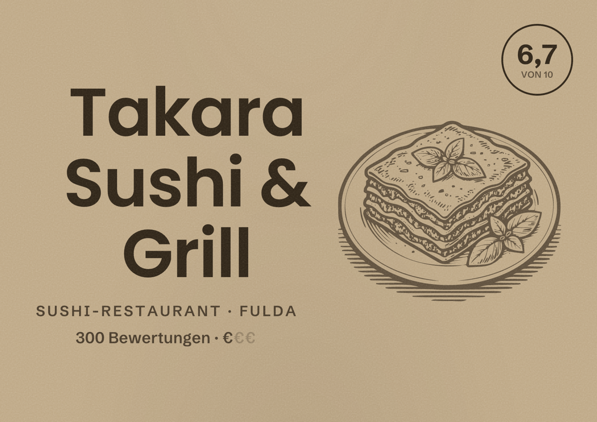 Illustriertes Poster von Takara Sushi & Grill, Sushi-Restaurant in Fulda: Bewertung 6,7 von 10 aus 300 Bewertungen, Preisniveau €