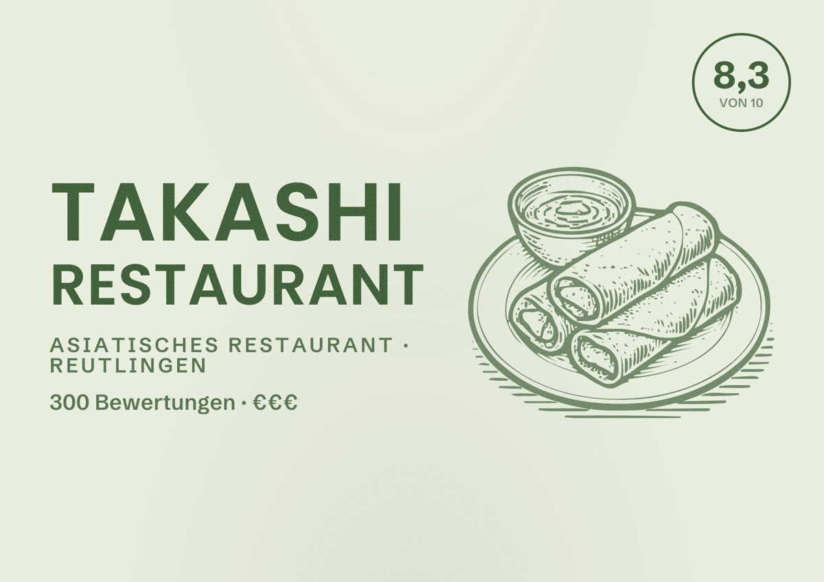 Illustriertes Poster von TAKASHI RESTAURANT, Asiatisches Restaurant in Reutlingen: Bewertung 8,3 von 10 aus 300 Bewertungen, Preisniveau €€€