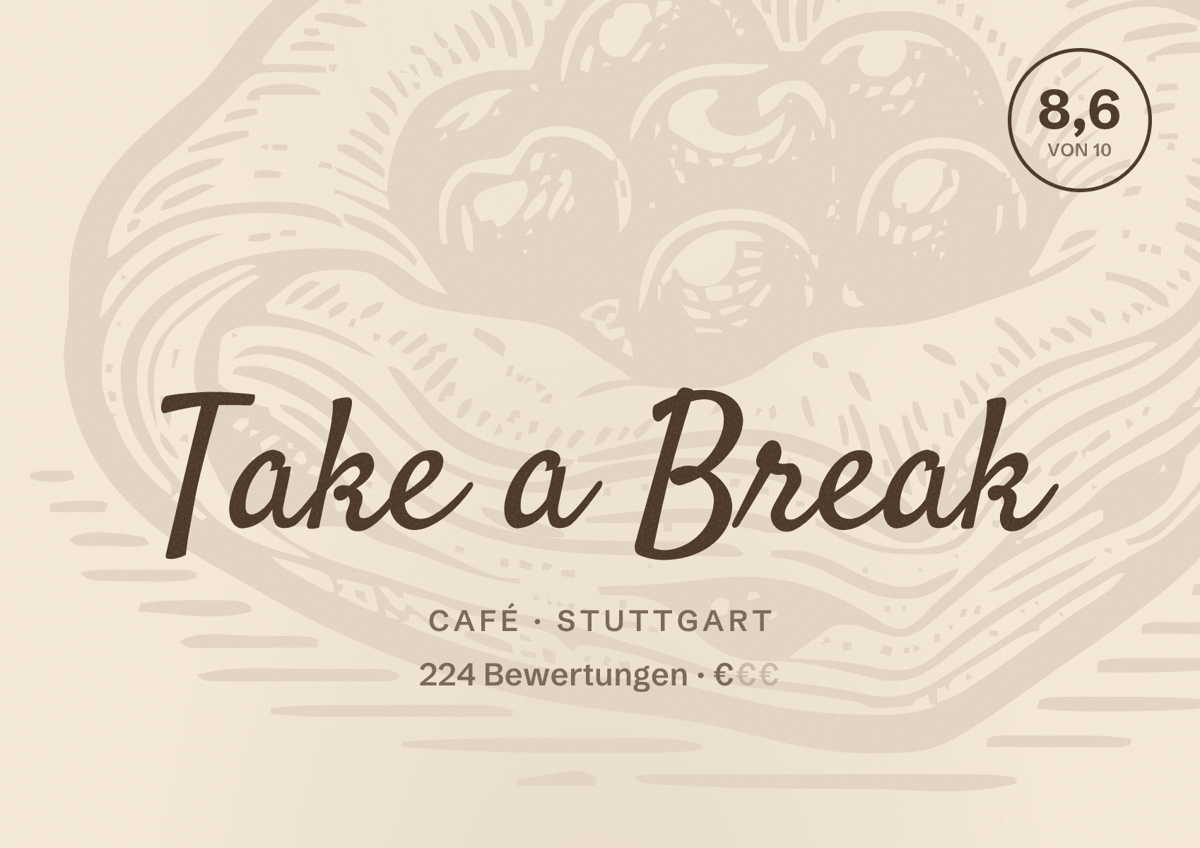 Illustriertes Poster von Take a Break, Café in Stuttgart: Bewertung 8,6 von 10 aus 224 Bewertungen, Preisniveau €