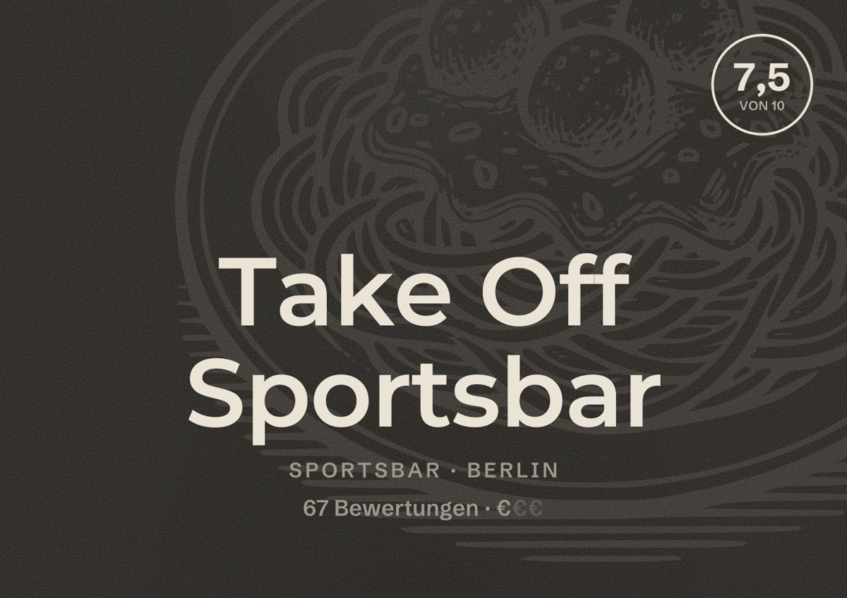 Illustriertes Poster von Take Off Sportsbar, Sportsbar in Berlin: Bewertung 7,5 von 10 aus 67 Bewertungen, Preisniveau €