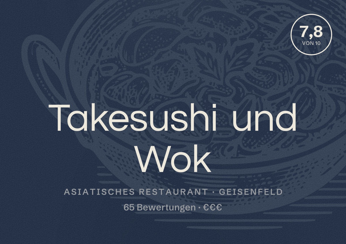Illustriertes Poster von Takesushi und Wok, Asiatisches Restaurant in Geisenfeld: Bewertung 7,8 von 10 aus 65 Bewertungen, Preisniveau €€€
