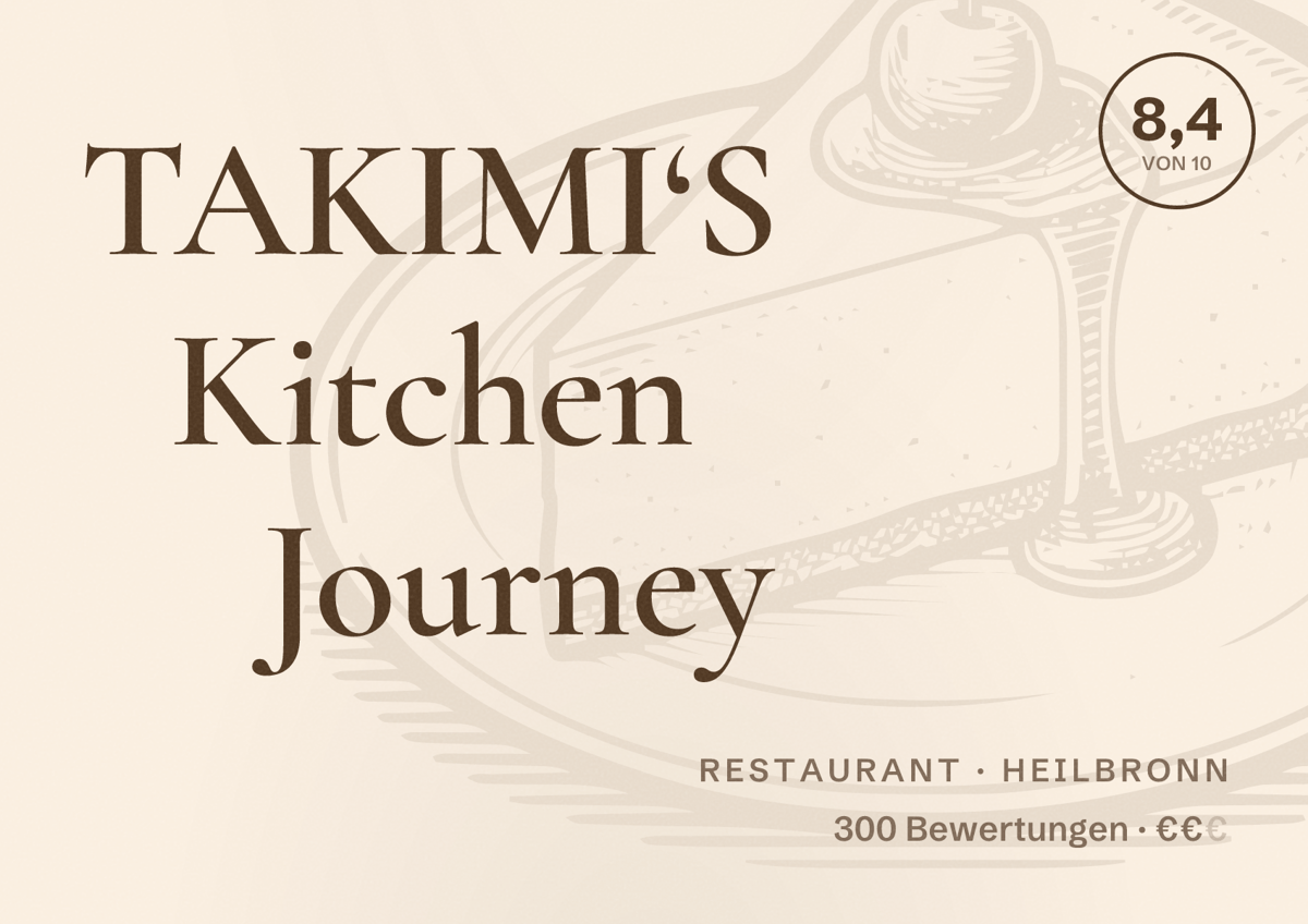 Illustriertes Poster von TAKIMI‘S Kitchen Journey, Restaurant in Heilbronn: Bewertung 8,4 von 10 aus 300 Bewertungen, Preisniveau €€