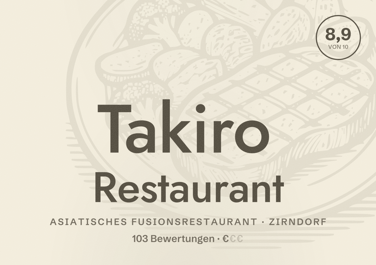 Illustriertes Poster von Takiro Restaurant, Asiatisches Fusionsrestaurant in Zirndorf: Bewertung 8,9 von 10 aus 103 Bewertungen, Preisniveau €