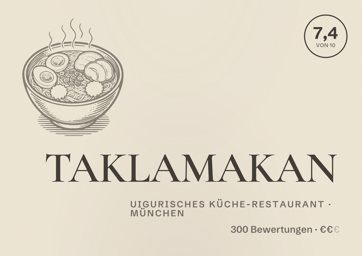 Illustriertes Poster von TAKLAMAKAN, Uigurisches Küche-Restaurant in München: Bewertung 7,4 von 10 aus 300 Bewertungen, Preisniveau €€
