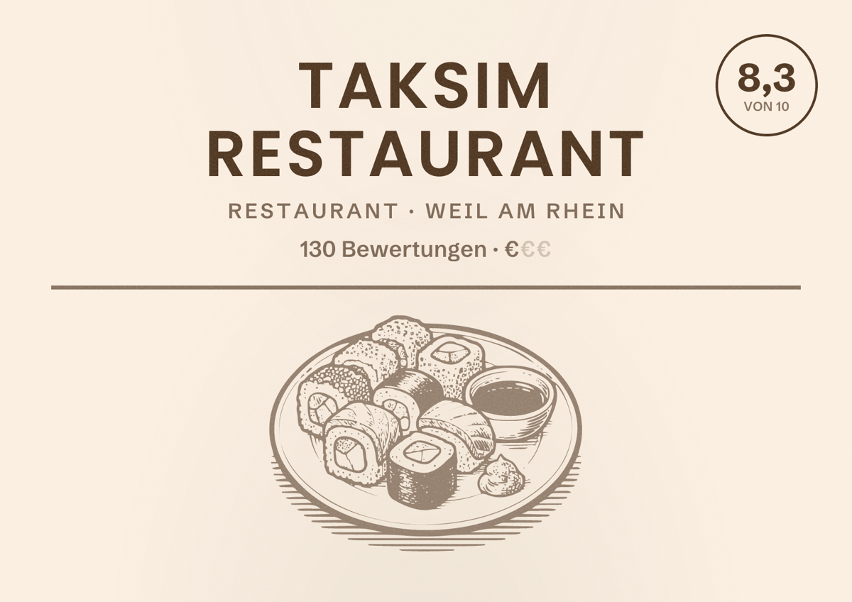 Illustriertes Poster von Taksim Restaurant, Restaurant in Weil am Rhein: Bewertung 8,3 von 10 aus 130 Bewertungen, Preisniveau €