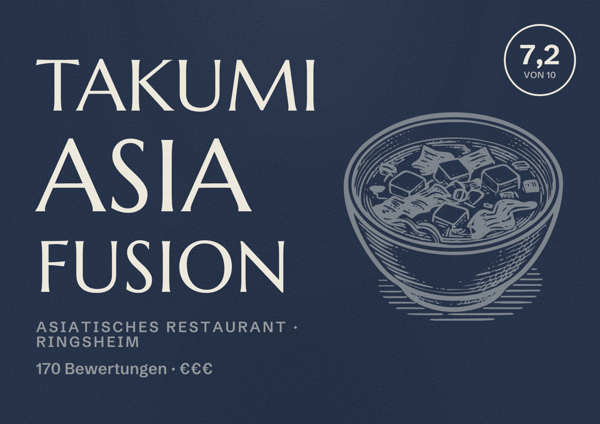 Illustriertes Poster von Takumi Asia Fusion, Asiatisches Restaurant in Ringsheim: Bewertung 7,2 von 10 aus 170 Bewertungen, Preisniveau €€€