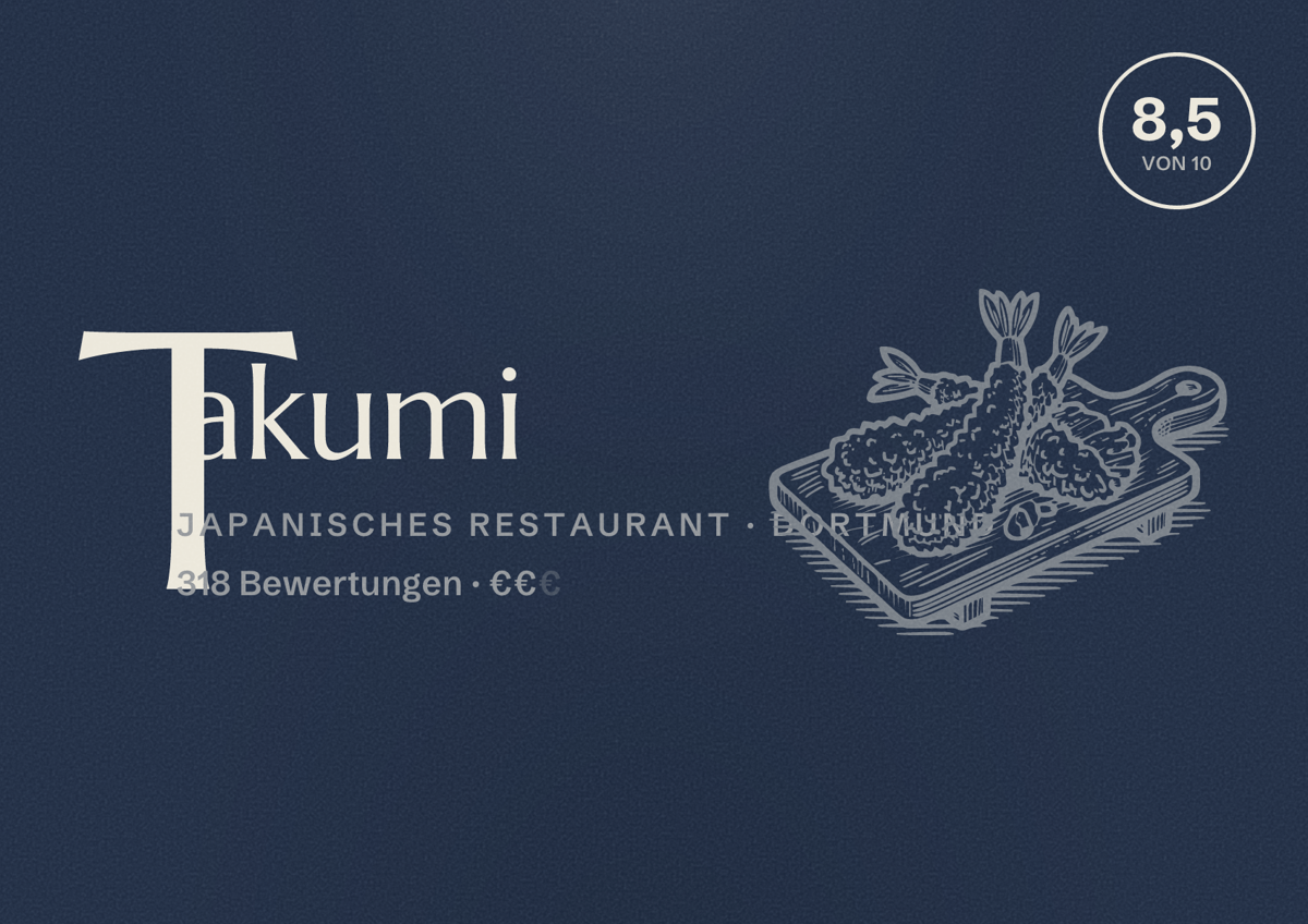 Illustriertes Poster von Takumi, Japanisches Restaurant in Dortmund: Bewertung 8,5 von 10 aus 318 Bewertungen, Preisniveau €€