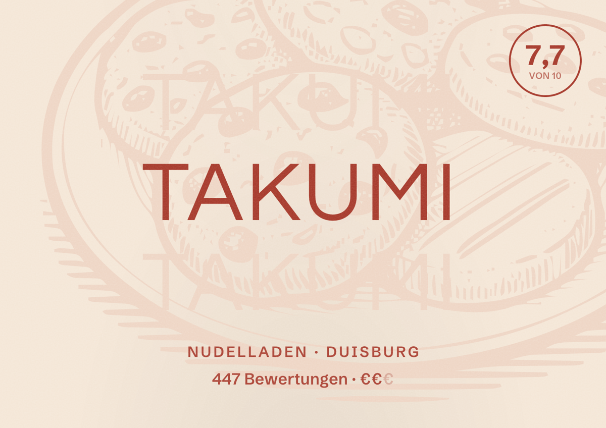 Illustriertes Poster von Takumi, Nudelladen in Duisburg: Bewertung 7,7 von 10 aus 447 Bewertungen, Preisniveau €€