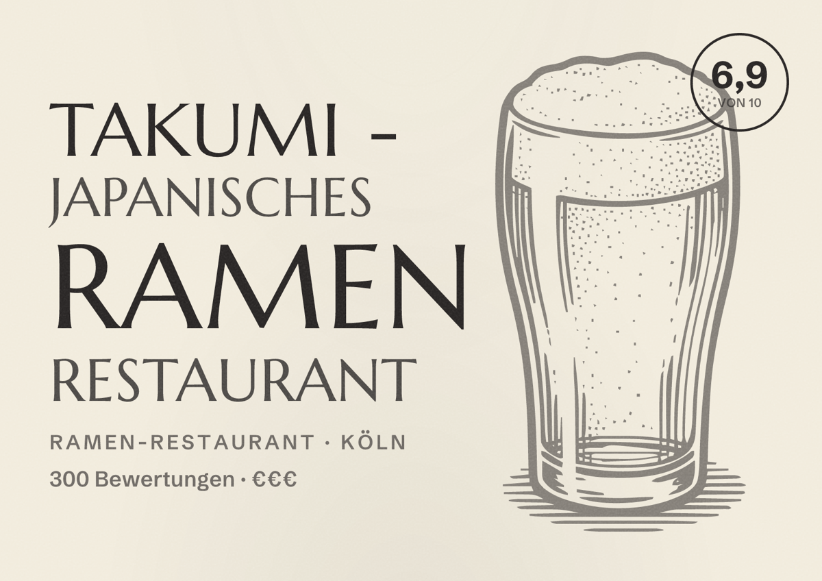 Illustriertes Poster von Takumi - Japanisches Ramen Restaurant, Ramen-Restaurant in Köln: Bewertung 6,9 von 10 aus 300 Bewertungen, Preisniveau €€€