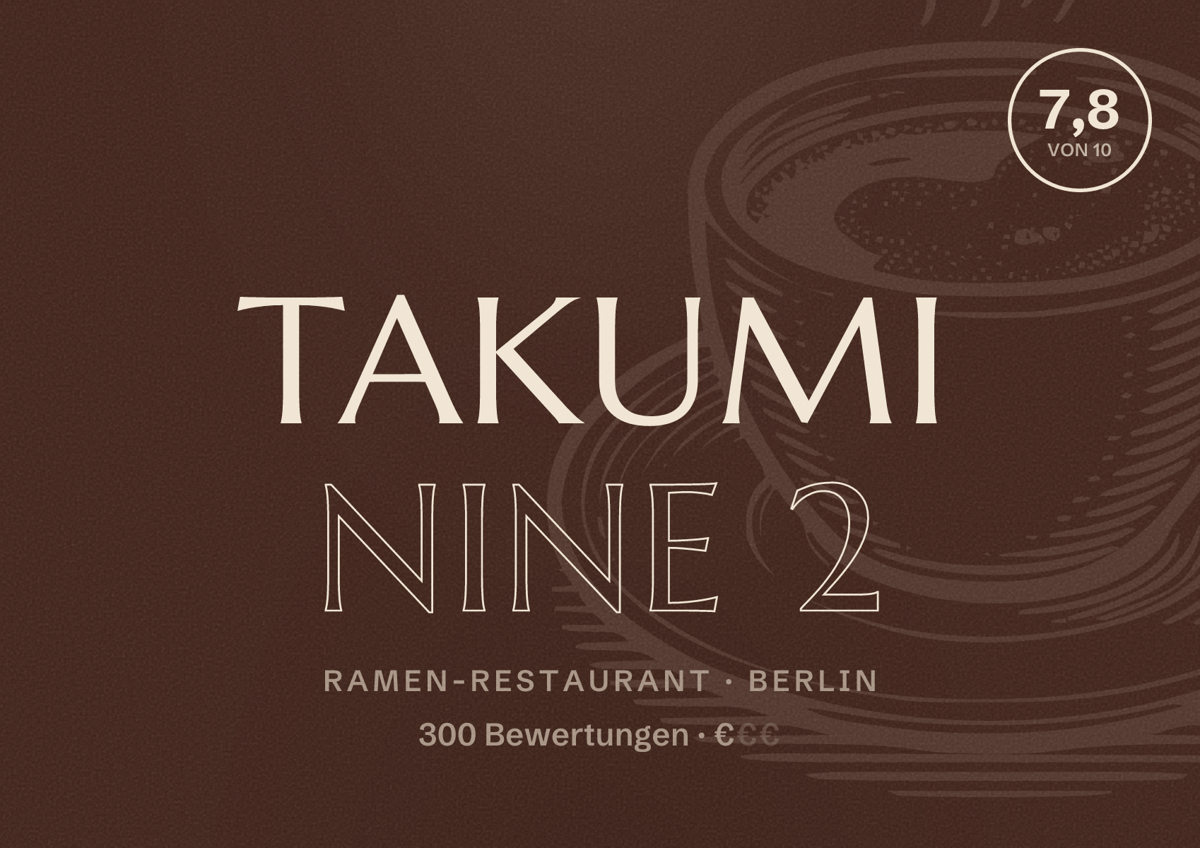 Illustriertes Poster von Takumi NINE 2, Ramen-Restaurant in Berlin: Bewertung 7,8 von 10 aus 300 Bewertungen, Preisniveau €