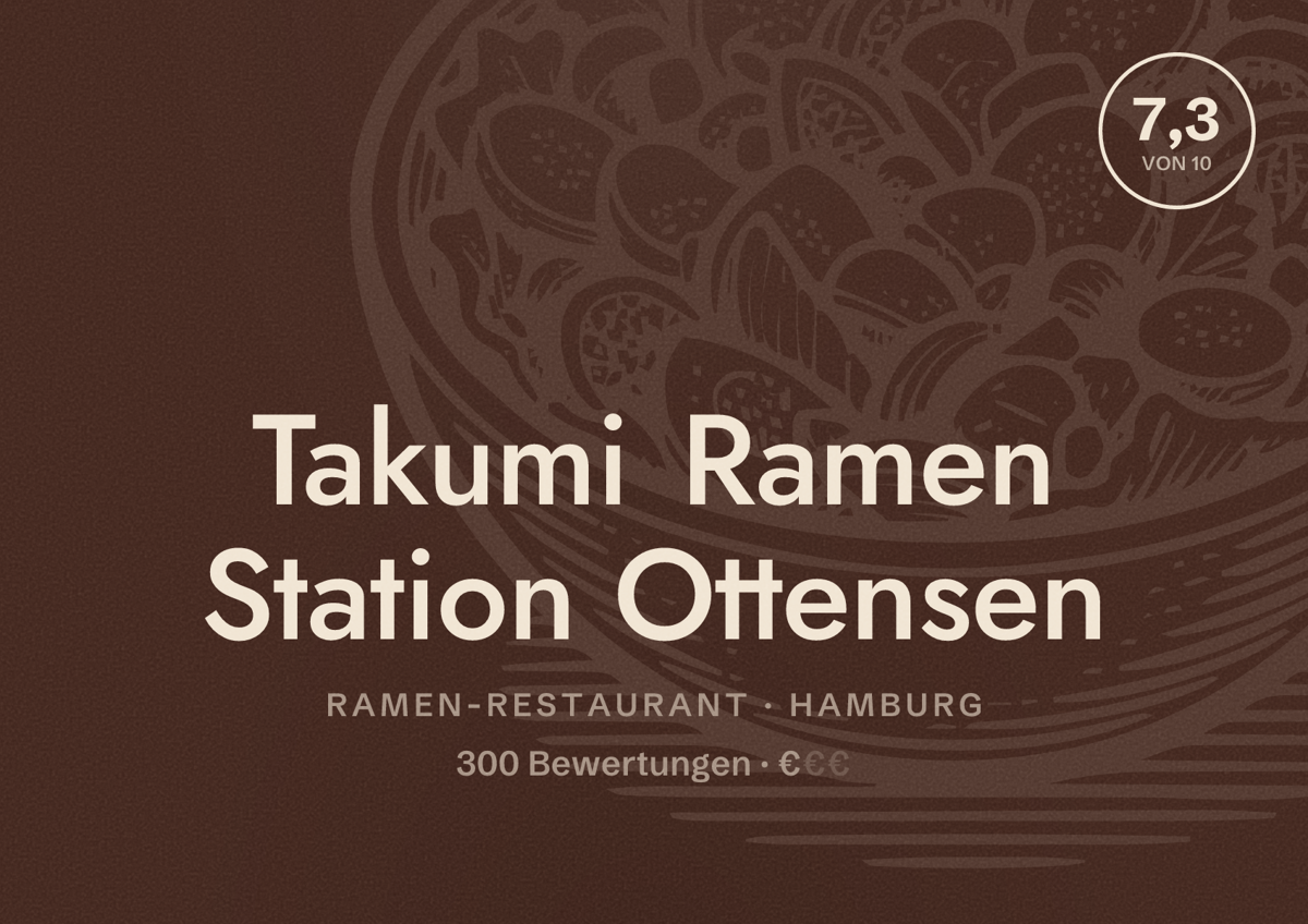 Illustriertes Poster von Takumi Ramen Station Ottensen, Ramen-Restaurant in Hamburg: Bewertung 7,3 von 10 aus 300 Bewertungen, Preisniveau €