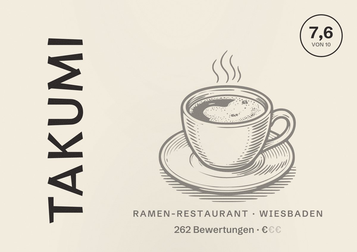 Illustriertes Poster von TAKUMI, Ramen-Restaurant in Wiesbaden: Bewertung 7,6 von 10 aus 262 Bewertungen, Preisniveau €