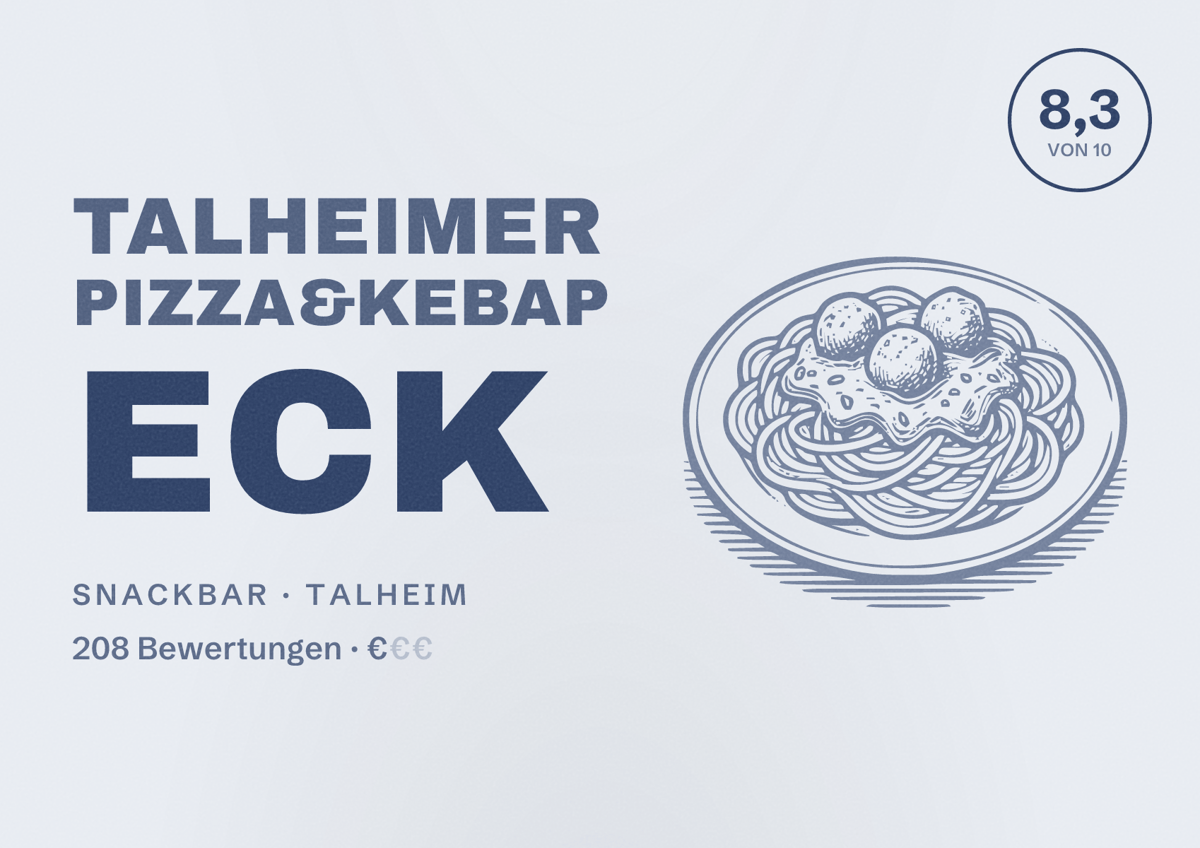 Illustriertes Poster von Talheimer Pizza&Kebap Eck, Snackbar in Talheim: Bewertung 8,3 von 10 aus 208 Bewertungen, Preisniveau €