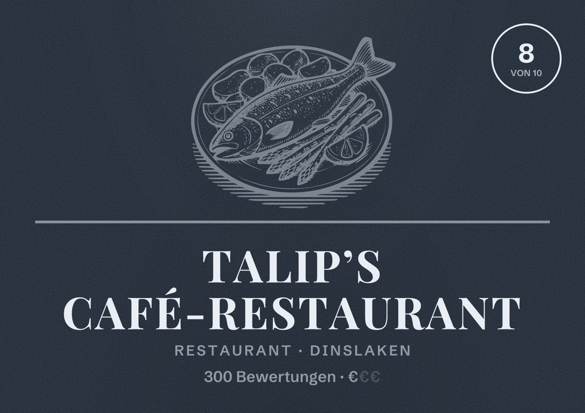 Illustriertes Poster von Talip’s Café-Restaurant, Restaurant in Dinslaken: Bewertung 8 von 10 aus 300 Bewertungen, Preisniveau €