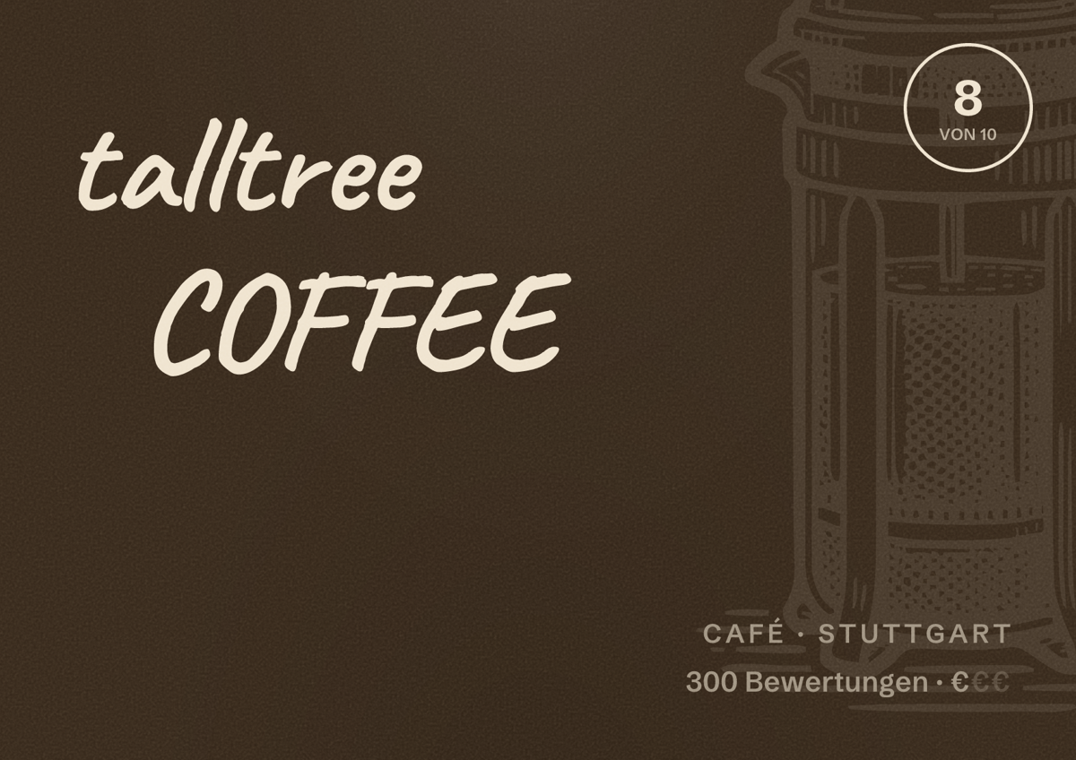 Illustriertes Poster von talltree COFFEE, Café in Stuttgart: Bewertung 8,0 von 10 aus 300 Bewertungen, Preisniveau €