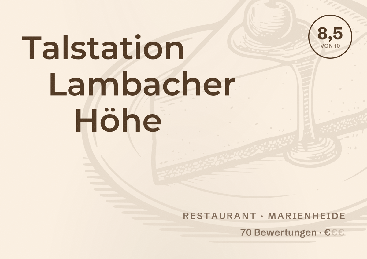 Illustriertes Poster von Talstation Lambacher Höhe, Restaurant in Marienheide: Bewertung 8,5 von 10 aus 70 Bewertungen, Preisniveau €