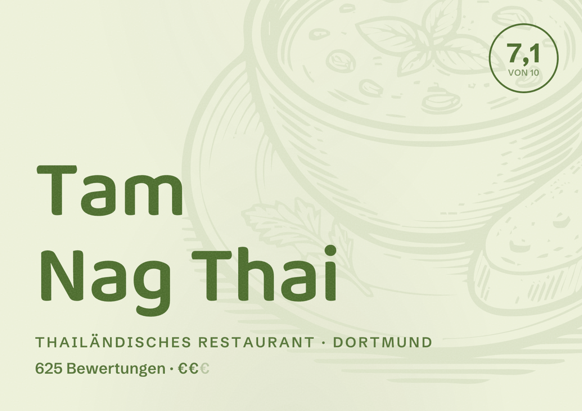 Illustriertes Poster von Tam Nag Thai, Thailändisches Restaurant in Dortmund: Bewertung 7,1 von 10 aus 625 Bewertungen, Preisniveau €€