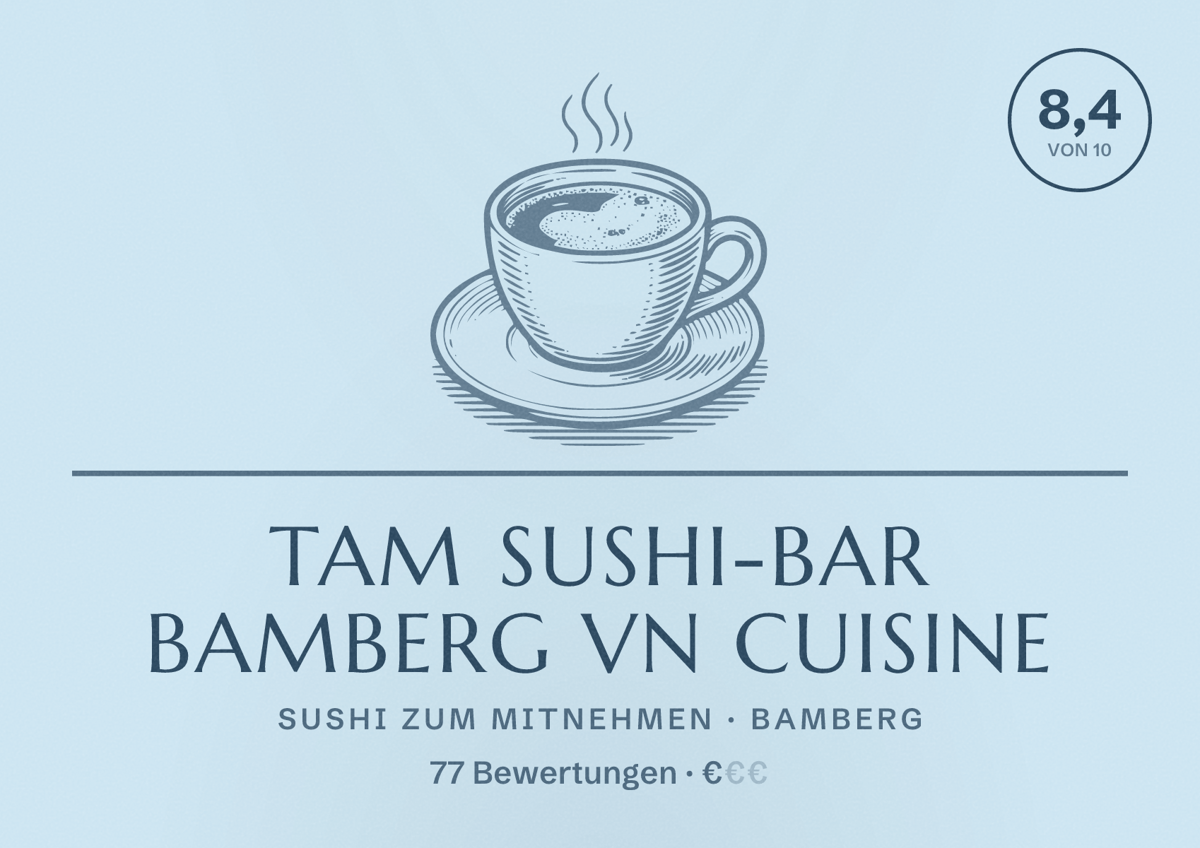 Illustriertes Poster von TAM Sushi-Bar Bamberg VN Cuisine, Sushi zum Mitnehmen in Bamberg: Bewertung 8,4 von 10 aus 77 Bewertungen, Preisniveau €