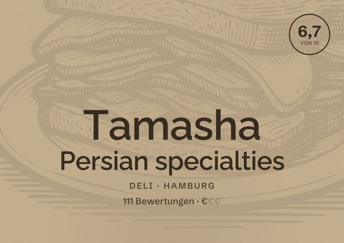 Illustriertes Poster von Tamasha Persian specialties, Deli in Hamburg: Bewertung 6,7 von 10 aus 111 Bewertungen, Preisniveau €