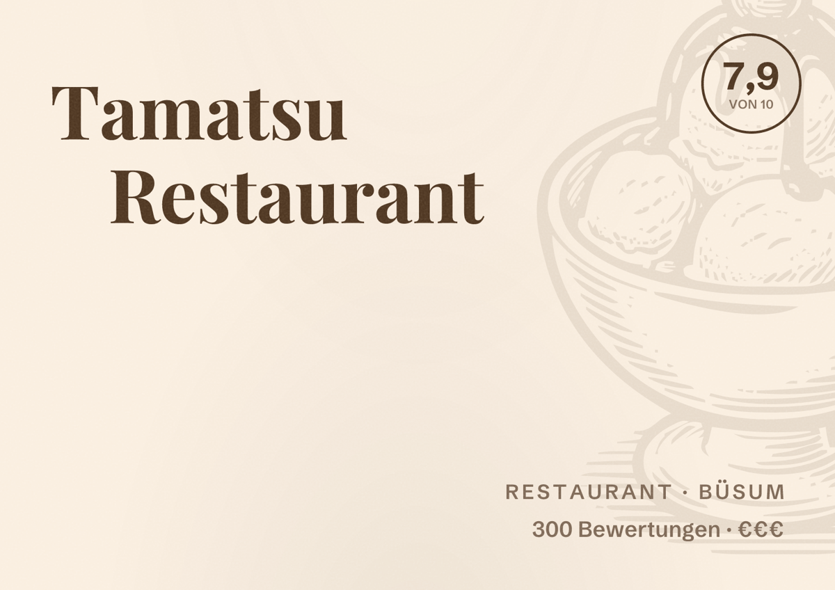 Illustriertes Poster von Tamatsu Restaurant, Restaurant in Büsum: Bewertung 7,9 von 10 aus 300 Bewertungen, Preisniveau €€€