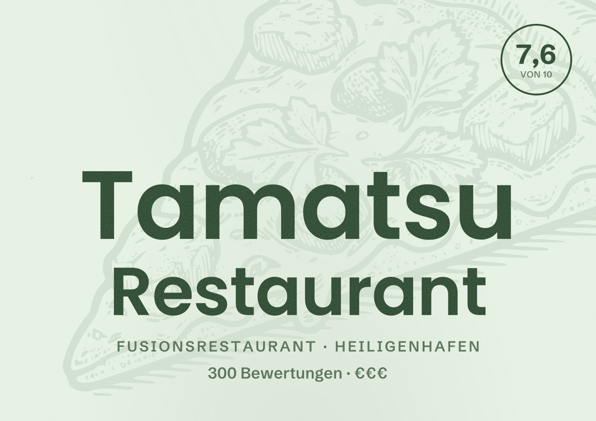 Illustriertes Poster von Tamatsu Restaurant, Fusionsrestaurant in Heiligenhafen: Bewertung 7,6 von 10 aus 300 Bewertungen, Preisniveau €€€