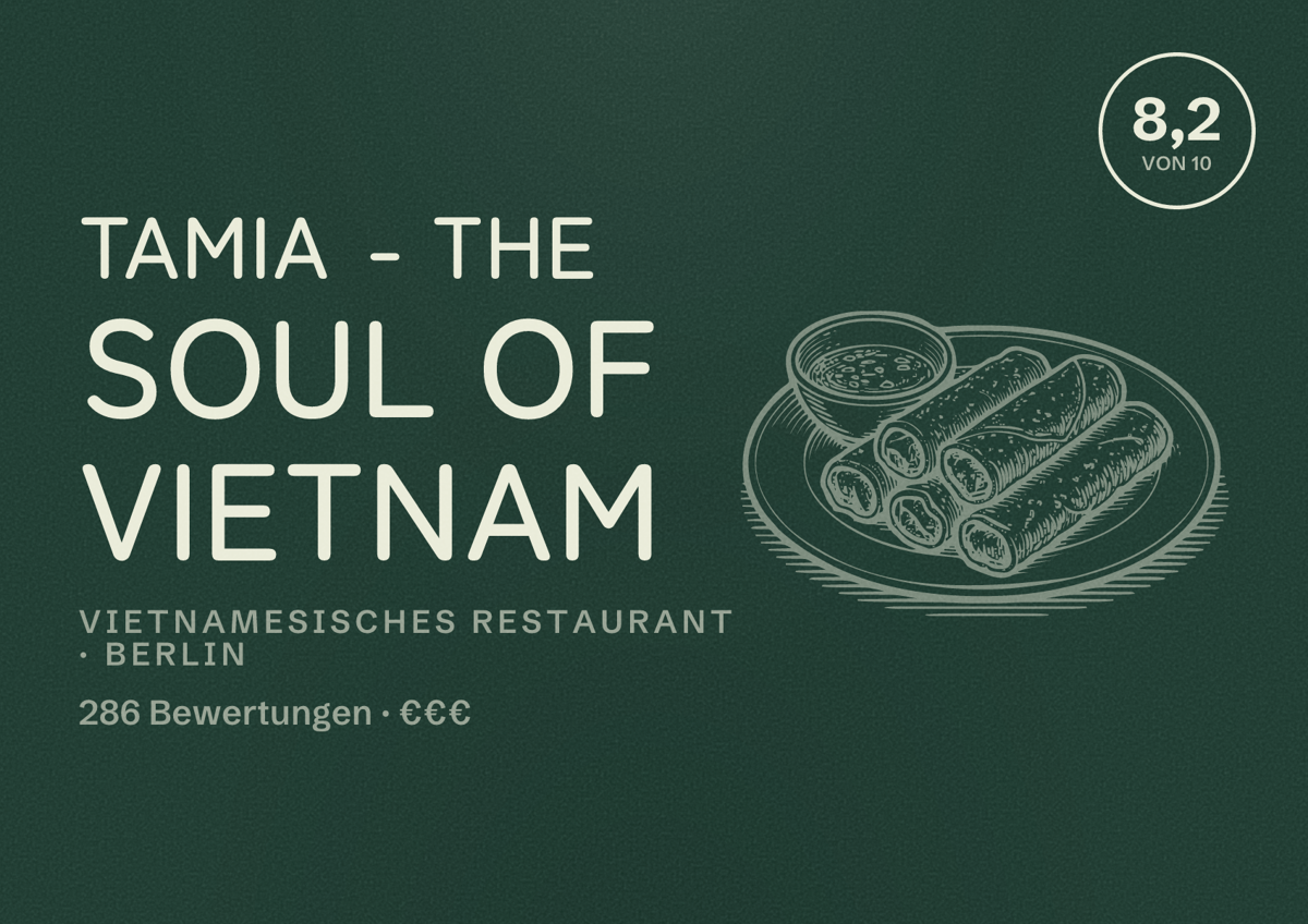 Illustriertes Poster von TAMIA - The Soul Of Vietnam, Vietnamesisches Restaurant in Berlin: Bewertung 8,2 von 10 aus 286 Bewertungen, Preisniveau €€€
