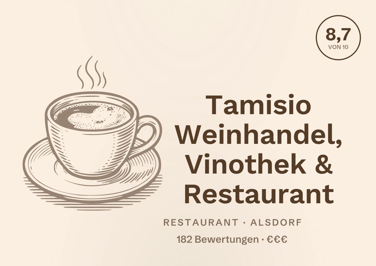 Illustriertes Poster von Tamisio Weinhandel, Vinothek & Restaurant, Restaurant in Alsdorf: Bewertung 8,7 von 10 aus 182 Bewertungen, Preisniveau €€€