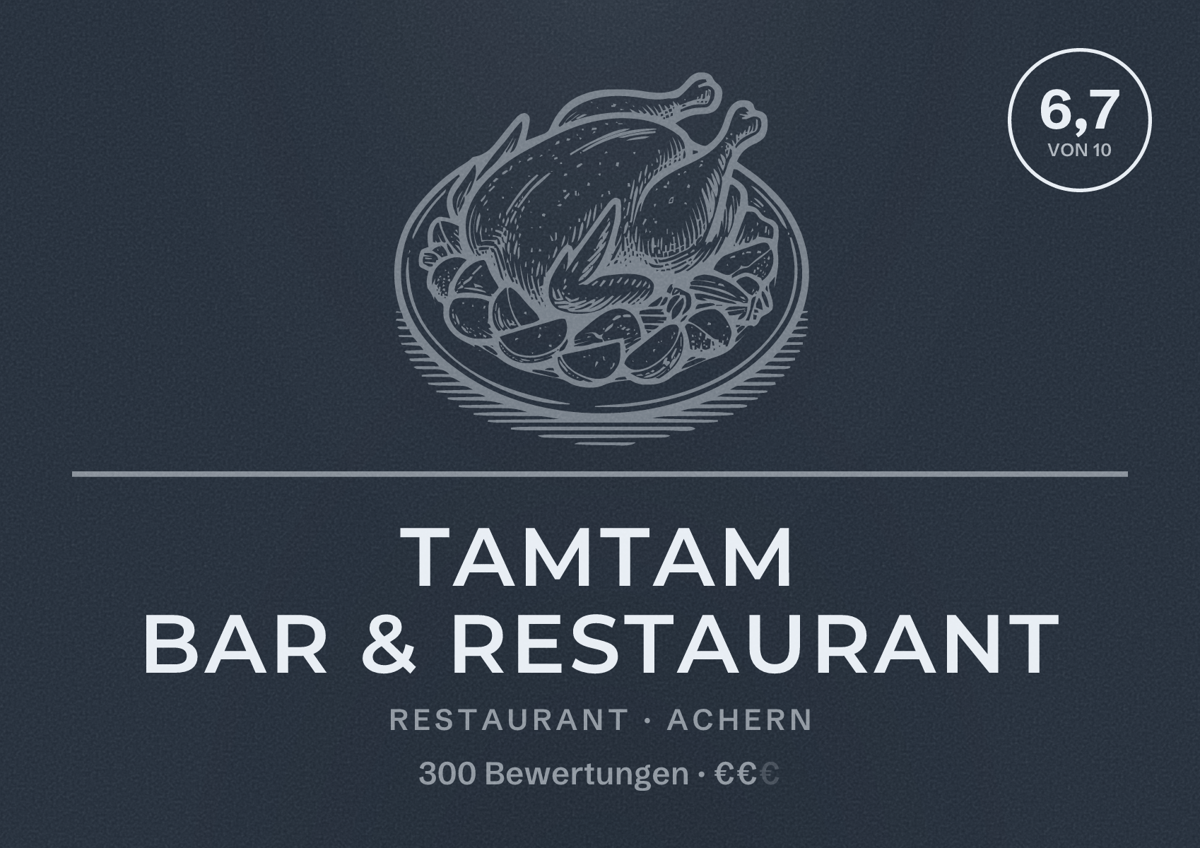 Illustriertes Poster von TAMTAM Bar & Restaurant, Restaurant in Achern: Bewertung 6,7 von 10 aus 300 Bewertungen, Preisniveau €€