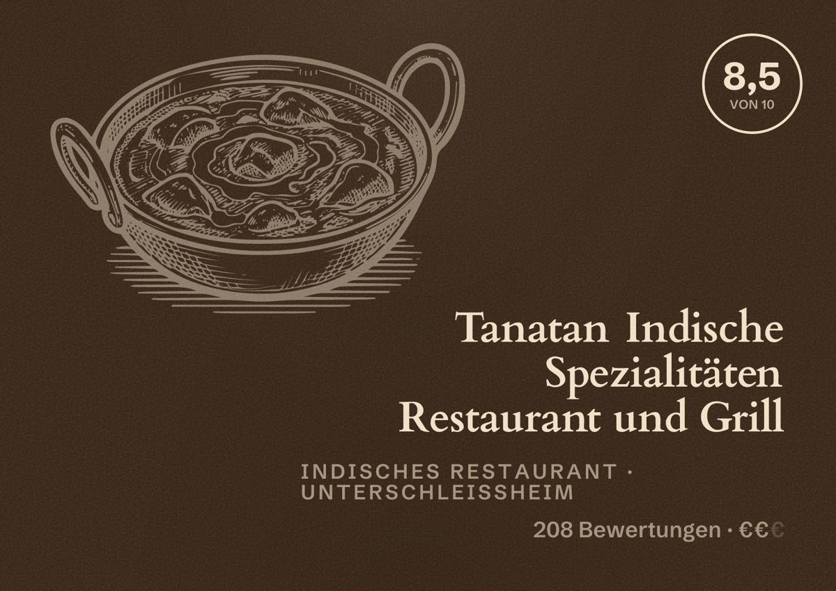 Illustriertes Poster von Tanatan Indische Spezialitäten Restaurant und Grill, Indisches Restaurant in Unterschleißheim: Bewertung 8,5 von 10 aus 208 Bewertungen, Preisniveau €€