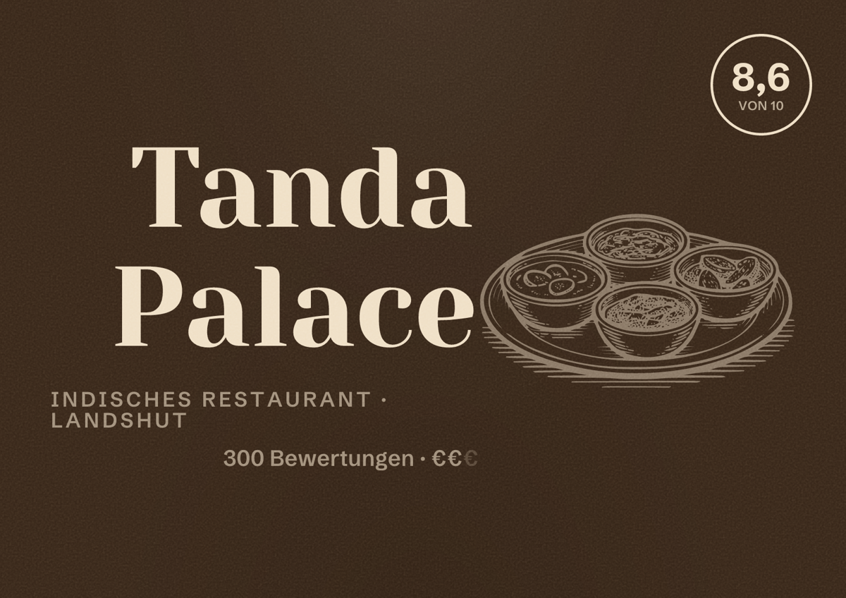 Illustriertes Poster von Tanda Palace, Indisches Restaurant in Landshut: Bewertung 8,6 von 10 aus 300 Bewertungen, Preisniveau €€