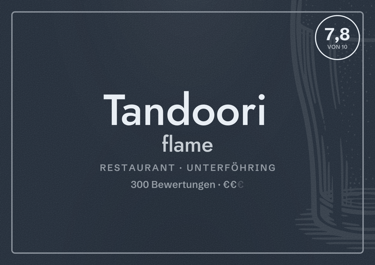 Illustriertes Poster von Tandoori flame, Restaurant in Unterföhring: Bewertung 7,8 von 10 aus 300 Bewertungen, Preisniveau €€