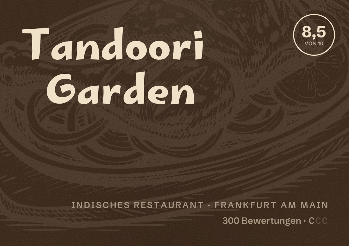 Illustriertes Poster von Tandoori Garden, Indisches Restaurant in Frankfurt am Main: Bewertung 8,5 von 10 aus 300 Bewertungen, Preisniveau €