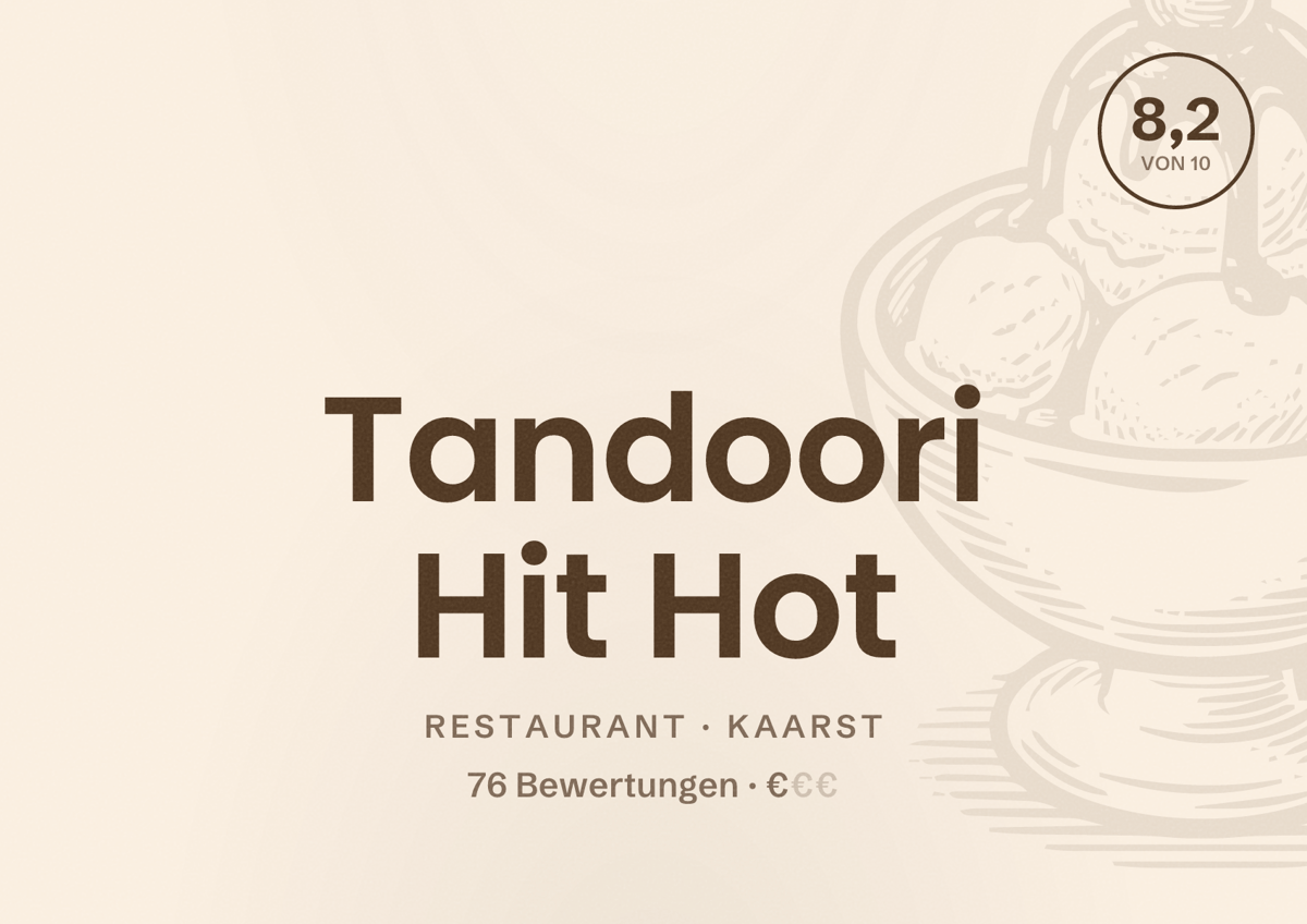 Illustriertes Poster von Tandoori Hit Hot, Restaurant in Kaarst: Bewertung 8,2 von 10 aus 76 Bewertungen, Preisniveau €