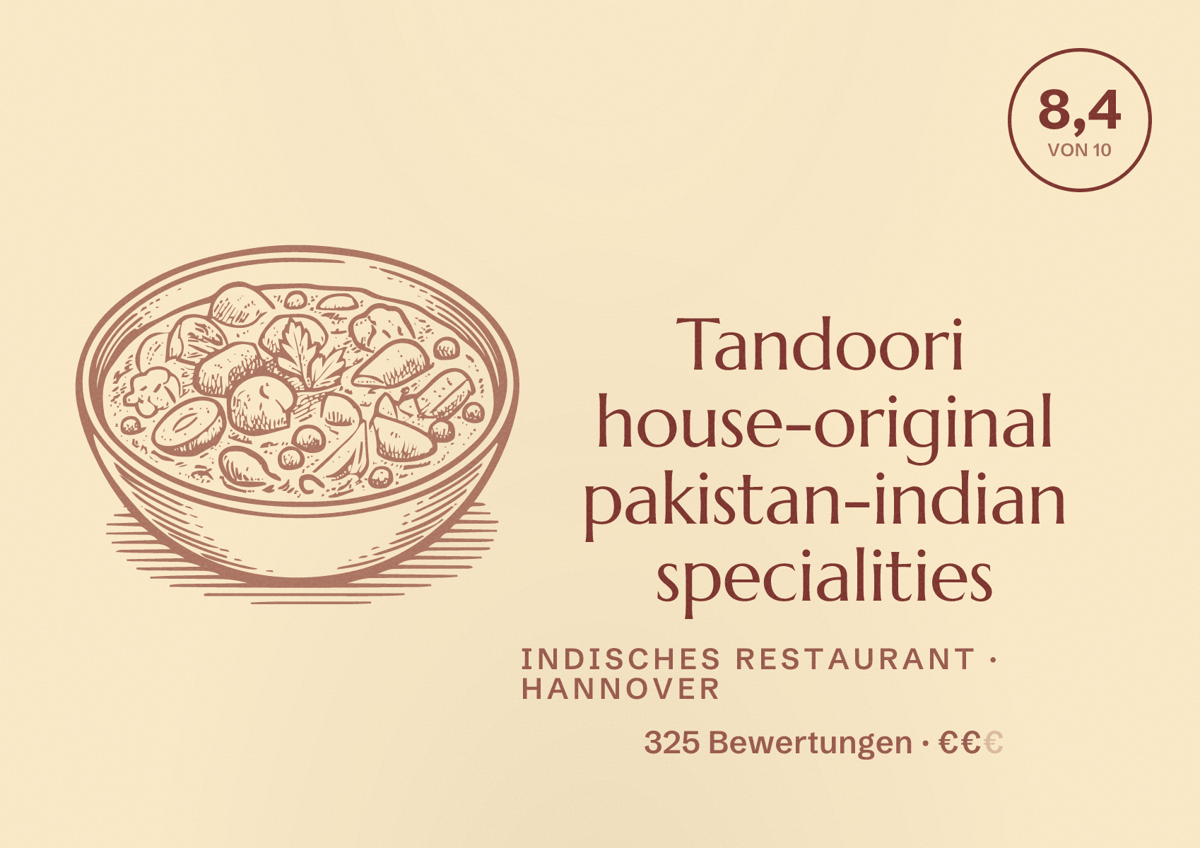 Illustriertes Poster von Tandoori house-original pakistan-indian specialities, Indisches Restaurant in Hannover: Bewertung 8,4 von 10 aus 325 Bewertungen, Preisniveau €€