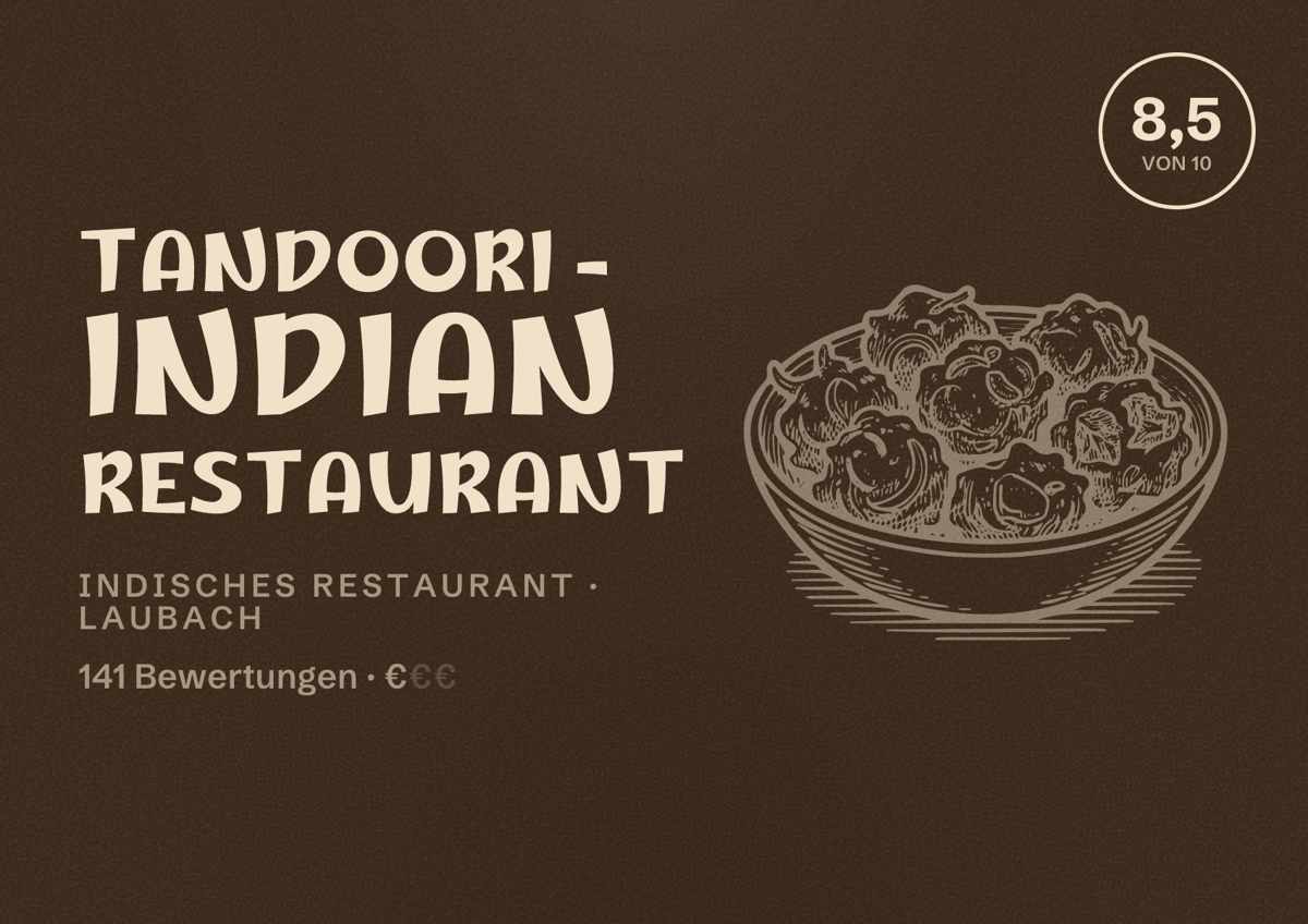 Illustriertes Poster von Tandoori - Indian Restaurant, Indisches Restaurant in Laubach: Bewertung 8,5 von 10 aus 141 Bewertungen, Preisniveau €