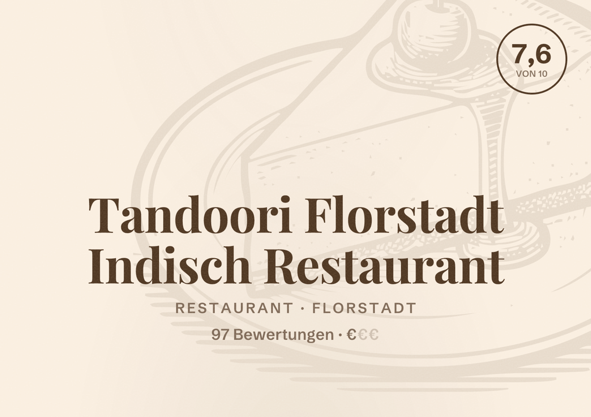 Illustriertes Poster von Tandoori Florstadt Indisch Restaurant, Restaurant in Florstadt: Bewertung 7,6 von 10 aus 97 Bewertungen, Preisniveau €